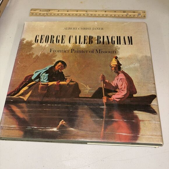 George Caleb Bingham: Frontier Painter of Missouri / Oversized Art Book HC DJ - Picture 1 of 11